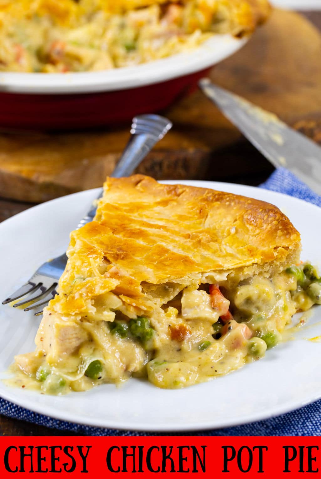 Slice of Cheesy Chicken Pot Pie on a plate.