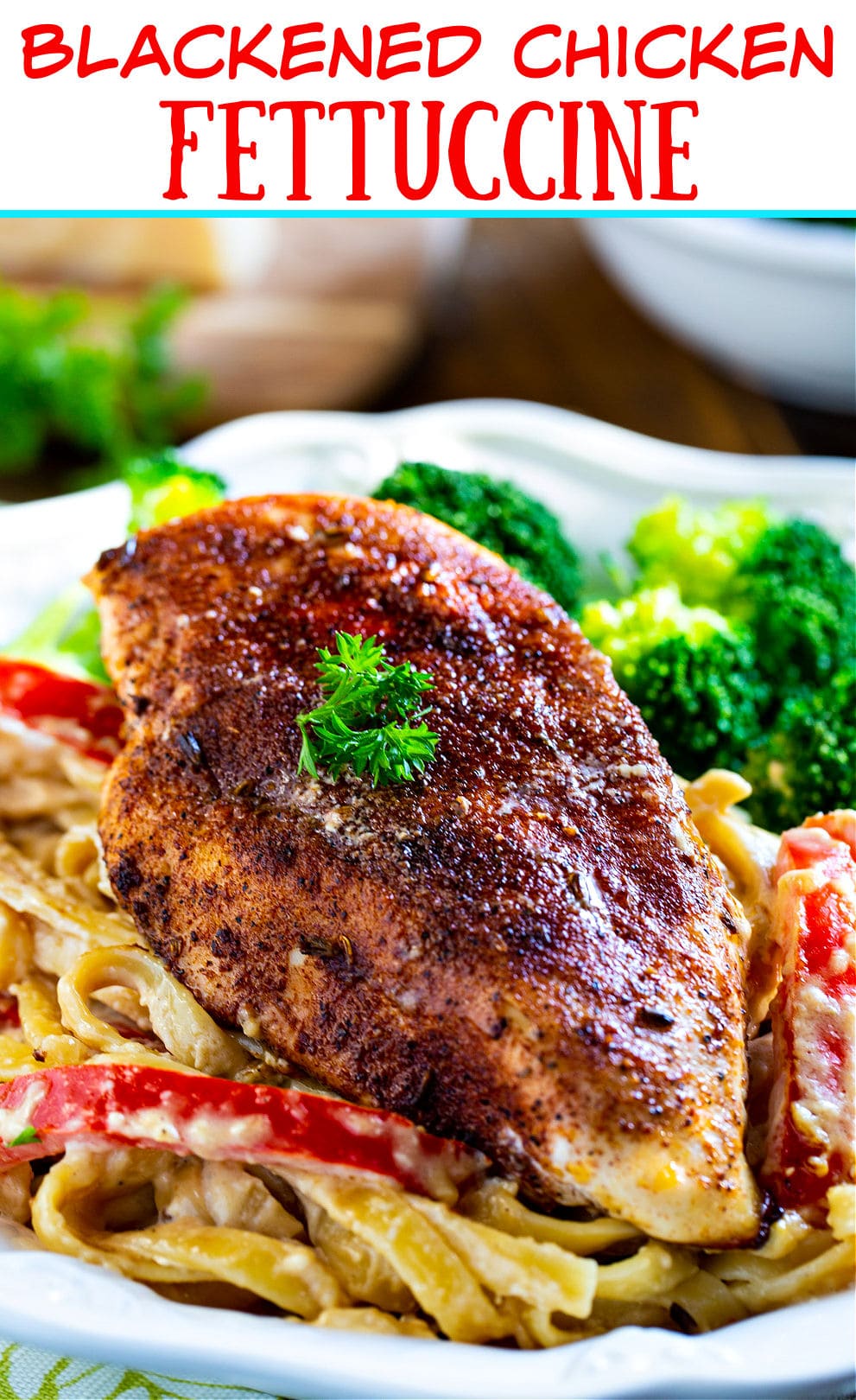 Blackened Chicken Fettuccine in a serving bowl.