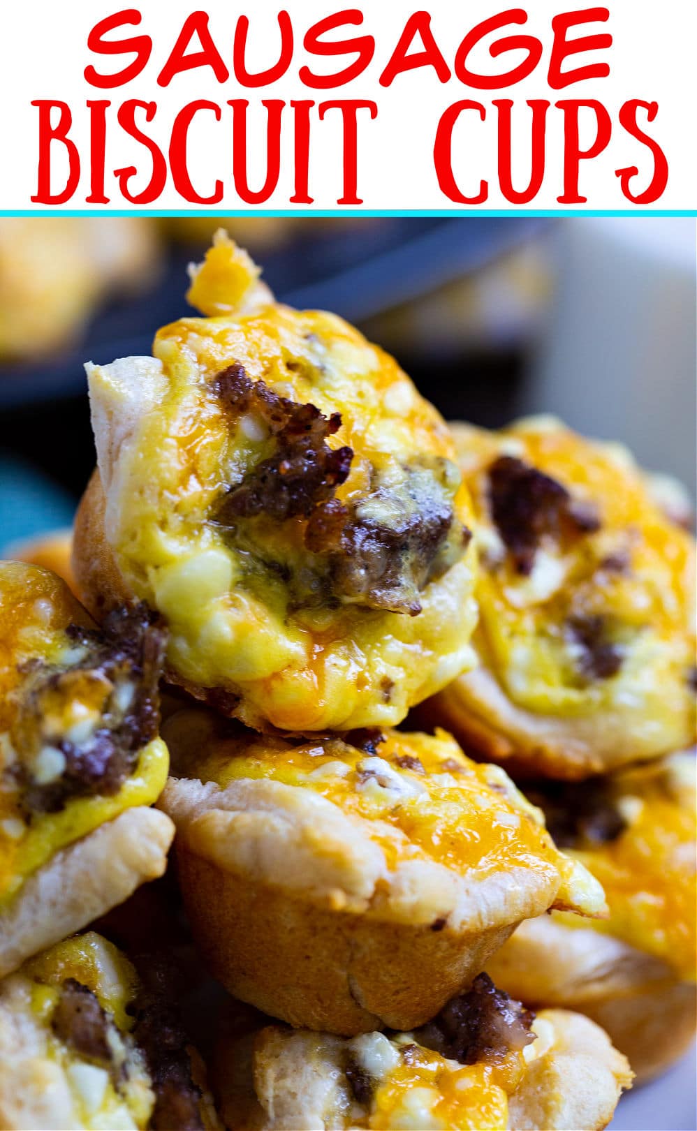 Mini Sausage Biscuit Cups stacked on top of each other.