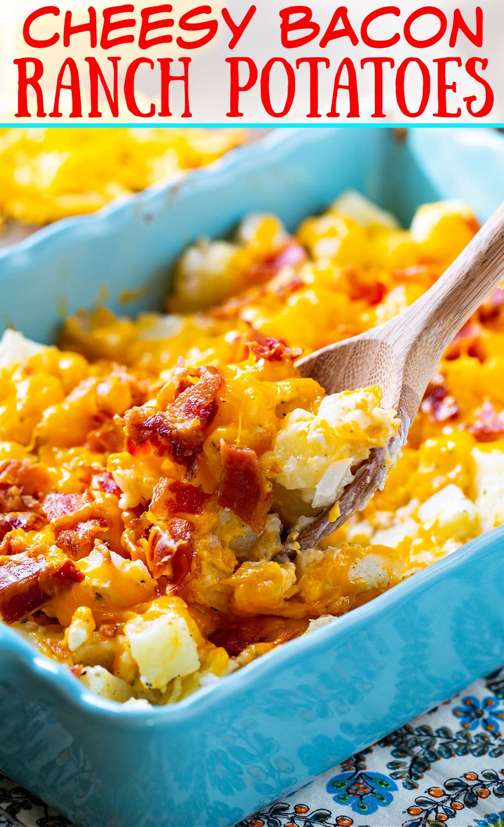 Cheesy Bacon Ranch Potatoes in baking dish.