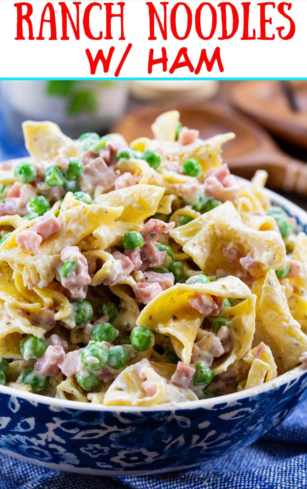 Ranch Noodles with Ham in a serving bowl.