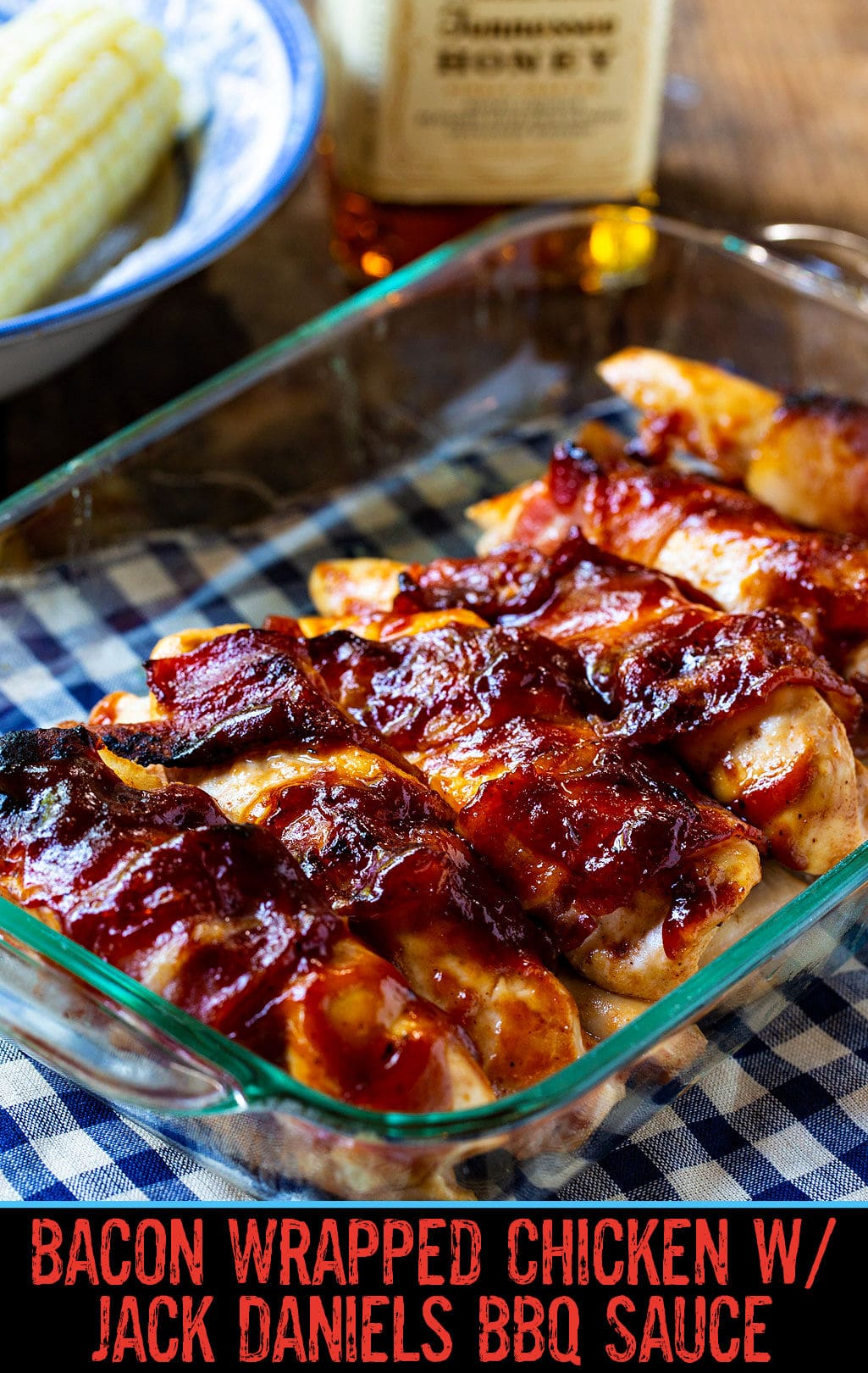 Bacon Wrapped Chicken with Jack Daniels BBQ Sauce in 9x13-inch baking dish.
