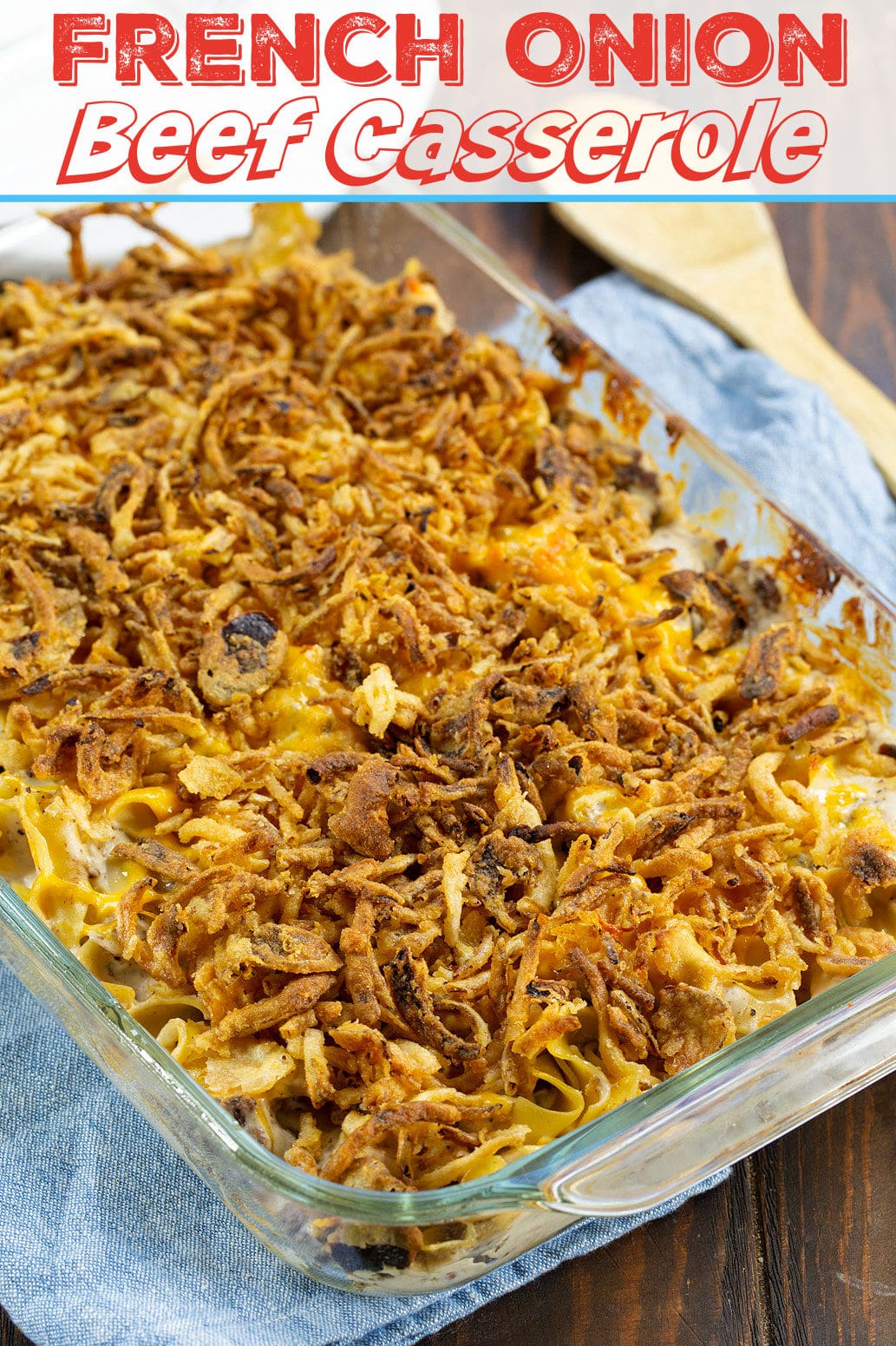 French Onion Ground Beef Casserole in a baking dish.