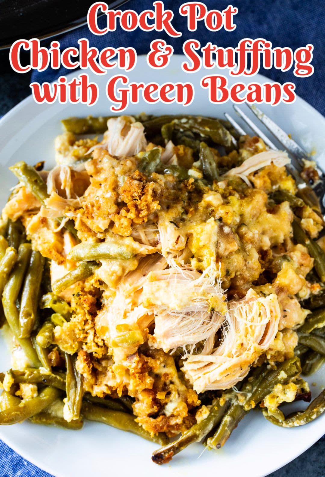 Crock Pot Chicken and Stuffing with Green Beans dished up on plate.
