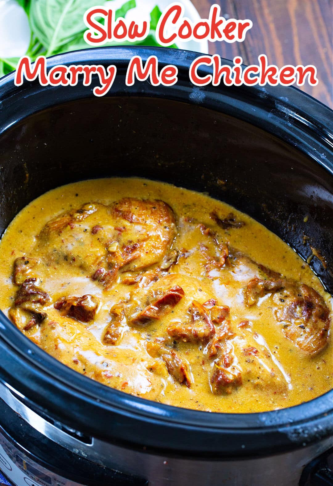  Marry Me Chicken in a slow cooker.
