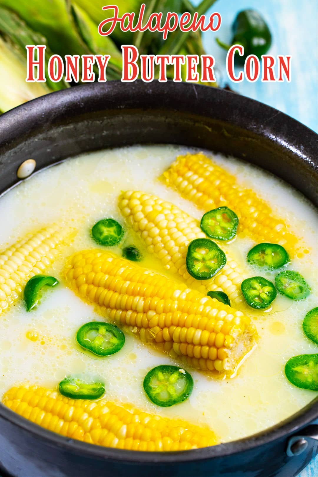 Jalapeno Honey Butter Corn in a large pot.