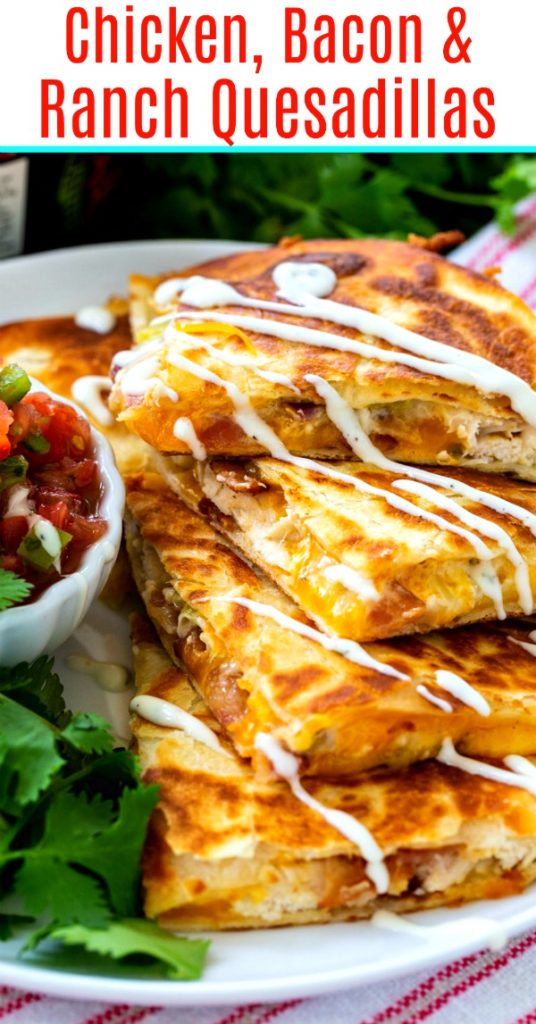 Chicken, Bacon and Ranch Quesadillas Spicy Southern Kitchen