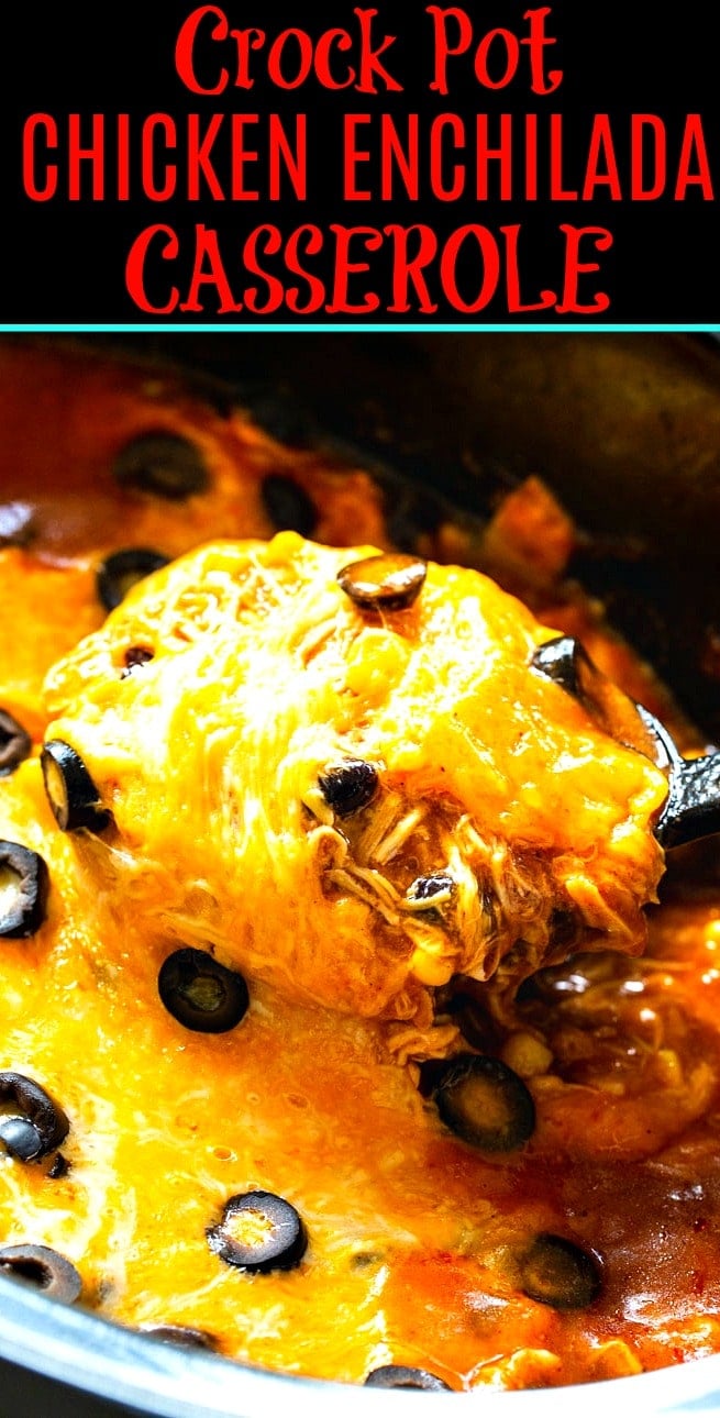 Crock Pot Chicken Enchilada Casserole