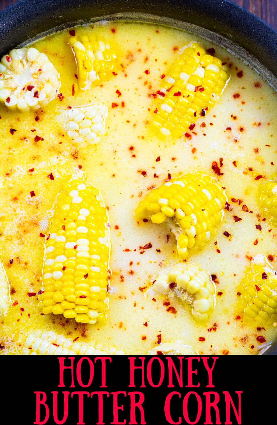 Southern Hot Honey Butter Corn in a large pot.