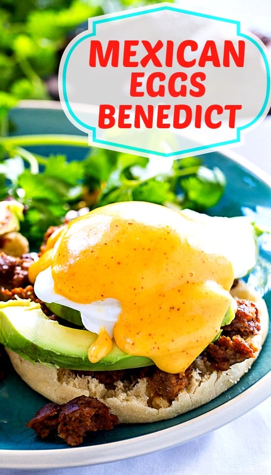 Mexican Eggs Benedict with Chorizo