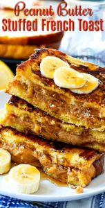 Peanut Butter Stuffed French Toast - Spicy Southern Kitchen